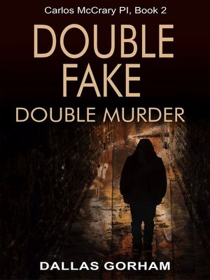 cover image of Double Fake, Double Murder (Carlos McCrary PI, Book 2)